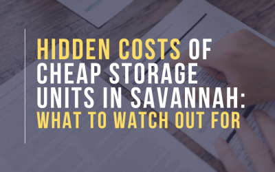 Hidden Costs of Cheap Storage Units in Savannah—What to Watch Out For