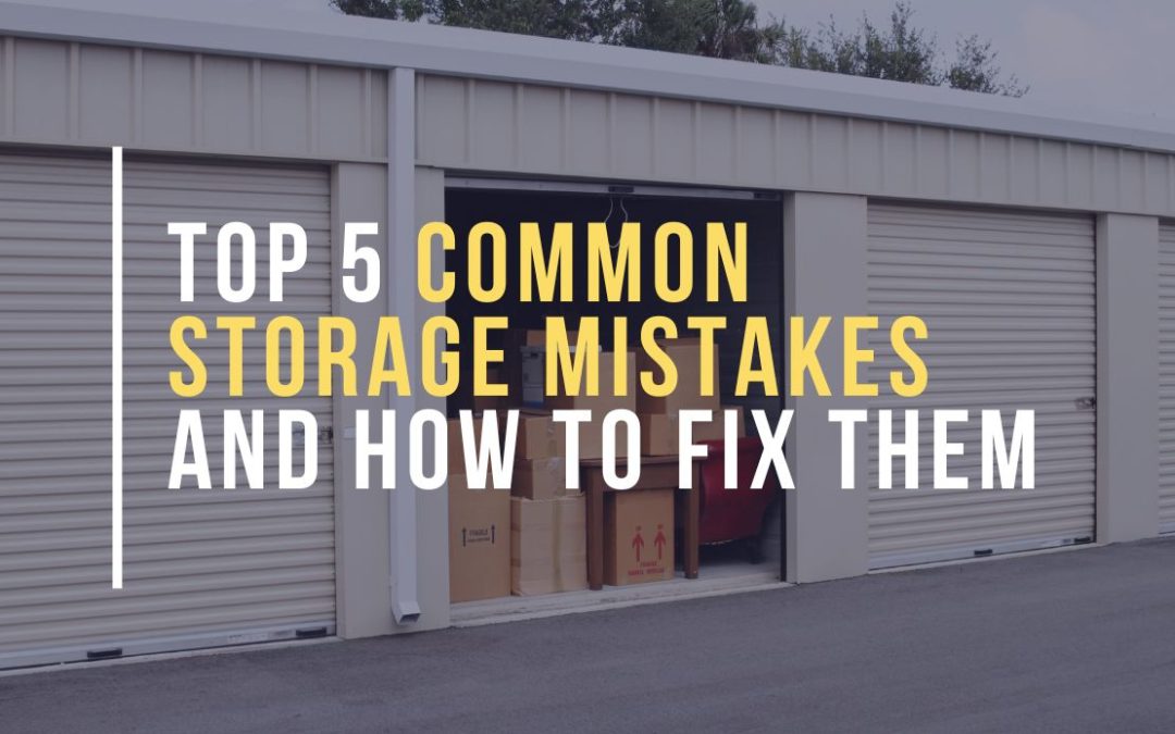 Top 5 Common Storage Mistakes—And How to Fix Them